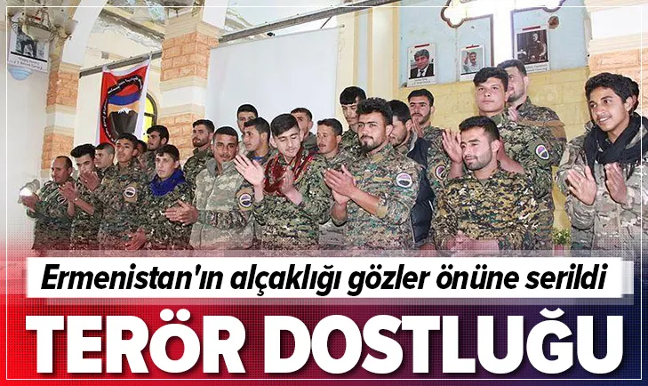 Terör dostluğu! Ermenistanın alçaklığı gözler önüne serildi