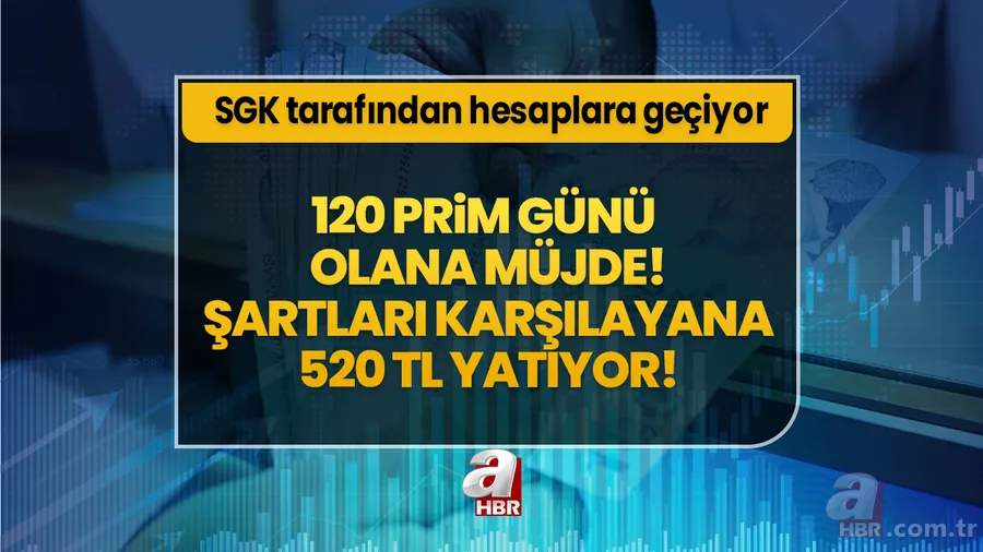120 prim günü olana müjde! SGK tarafından hesaplara geçiyor! Şartları karşılayana 520 TL yatıyor! 1