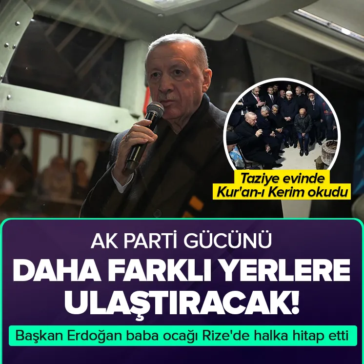 Başkan Erdoğan baba ocağı Rize’de!