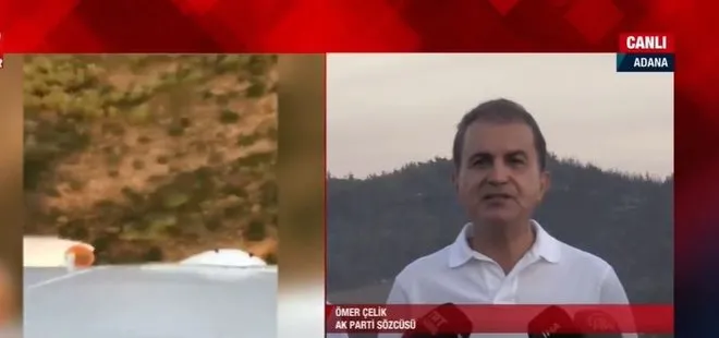 AK Parti Sözcüsü Ömer Çelik’ten Adana’da yangınlara yönelik son dakika açıklamaları