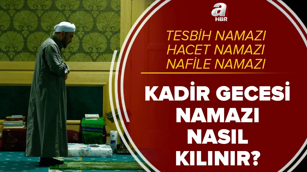 kadir gecesi namazi kilinisi