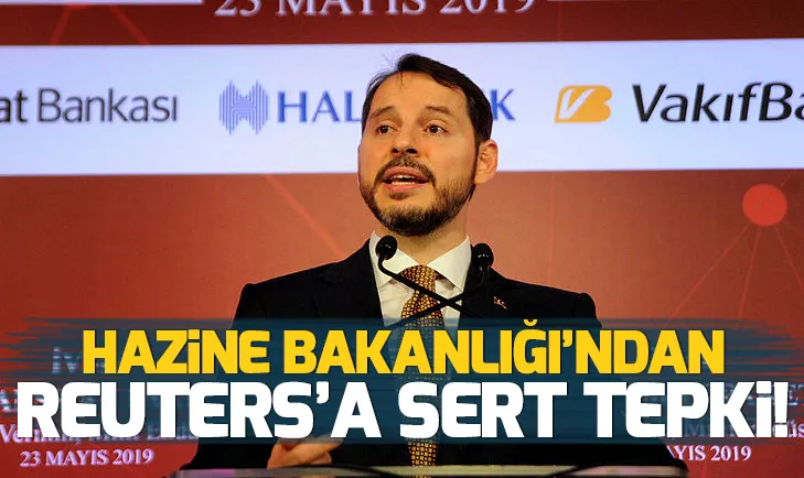 Hazine Bakanlığından Reutersa sert tepki!