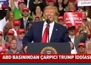 ABD basınından çarpıcı Trump iddiası |Video