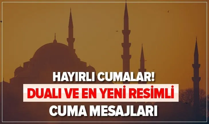Dualı Cuma mesajları: 30 Ekim'e özel en yeni ve resimli cuma mesajları burada! Hayırlı Cumalar