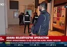 Adana Belediyesi’ne rüşvet operasyonu