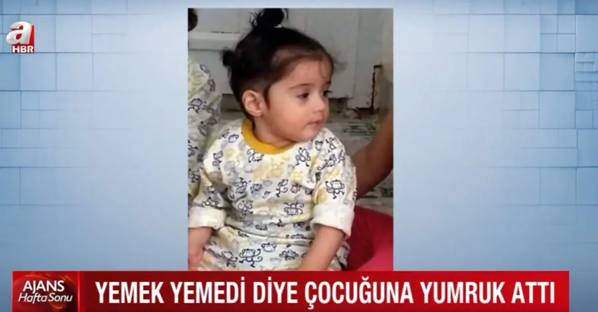 Yemek Yemedi Diye Cocuguna Yumruk Atti 1 5 Yasindaki Elif I Baba Yumrugu Oldurdu Ahaber Video Izle