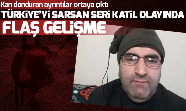 Son dakika: Seri katil Mehmet Ali Çayıroğlu ile ilgili flaş gelişme