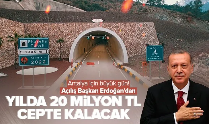 Antalya’ya dev hizmet! Phaselis Tüneli bugün açılıyor! Yılda 20 milyon TL kasada kalacak