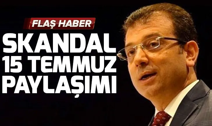 Ekrem İmamoğlundan skandal paylaşım