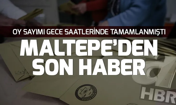Son dakika: Maltepede son durum! Maltepedeki birleştirme tutanakları İstanbul İl Seçim Kurulunda