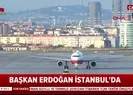Son dakika: Başkan Erdoğanı taşıyan uçak İstanbula indi |Video