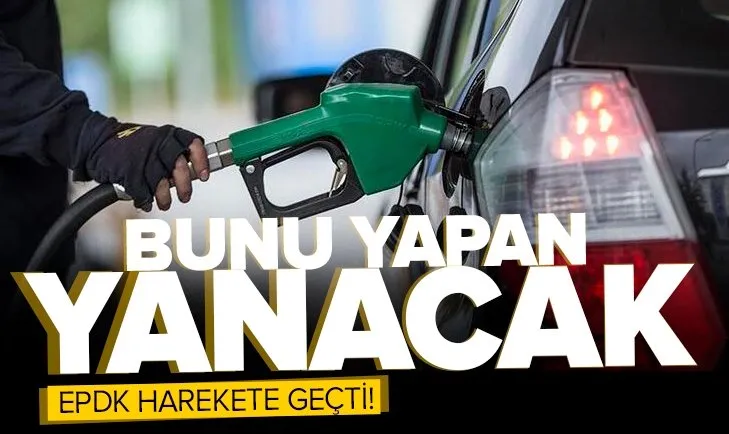 Son dakika: EPDK harekete geçti! Bunu yapan yanacak: 2 ay kapatma cezası