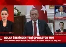 Dolarda dikkat çeken hareketlilik! Yine hedef ekonomi mi?