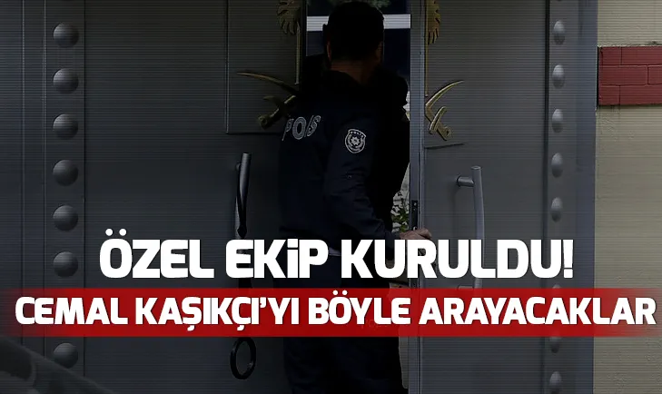 Özel ekip kuruldu! Cemal Kaşıkçı, Münevver gibi aranacak