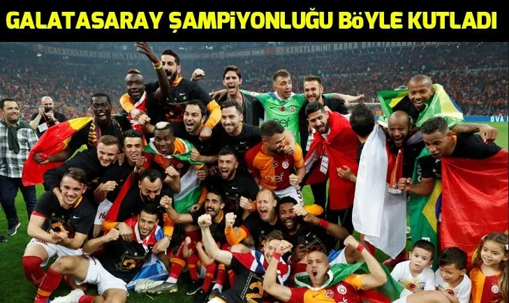 Galatasaray şampiyonluğu böyle kutladı