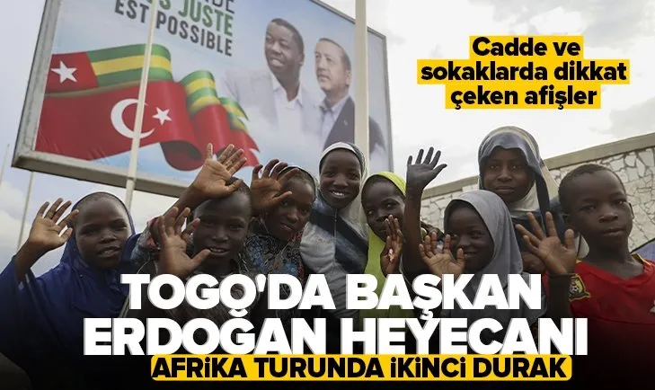 Başkan Erdoğan Afrika turunda! İkinci durak Togo! Cadde ve sokaklarda dikkat çeken afişler