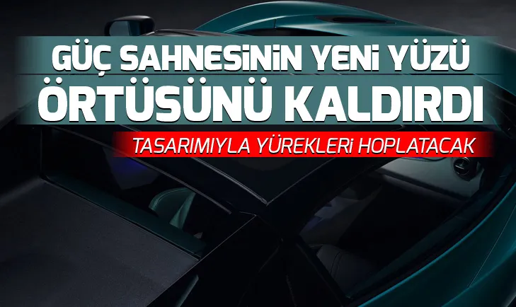 Güç sahnesine yeni süper otomobil!