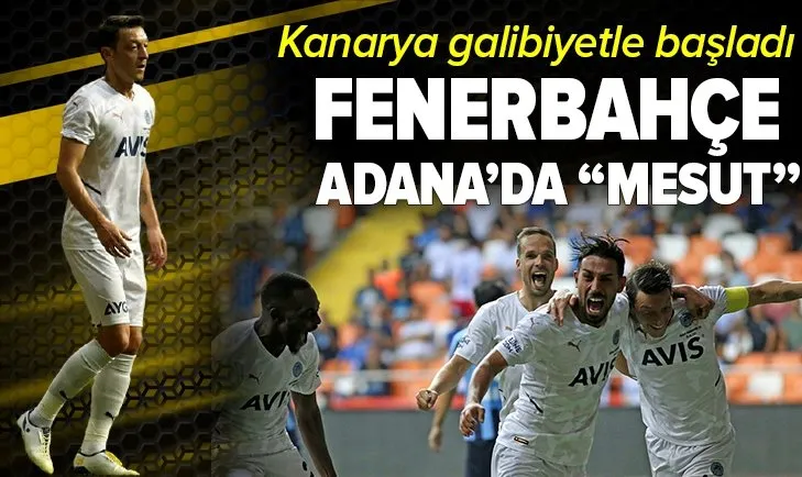Fenerbahçe Adana’da Mesut Adana Demirspor 0-1 Fenerbahçe MAÇ SONUCU