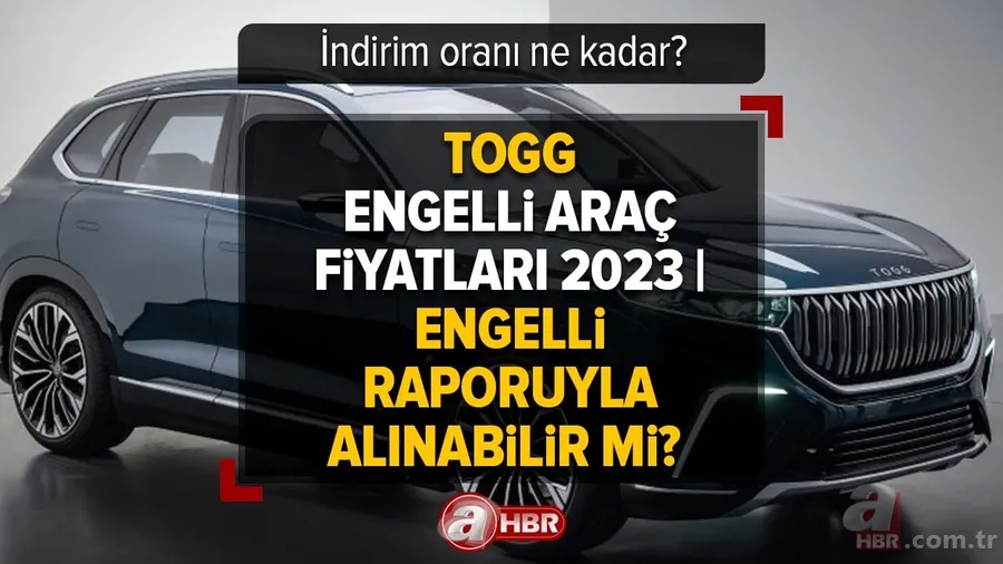 TOGG indirimi ne kadar? TOGG Engelli Araç Fiyatları 2023 | Engelli raporuyla alınabilir mi? 1
