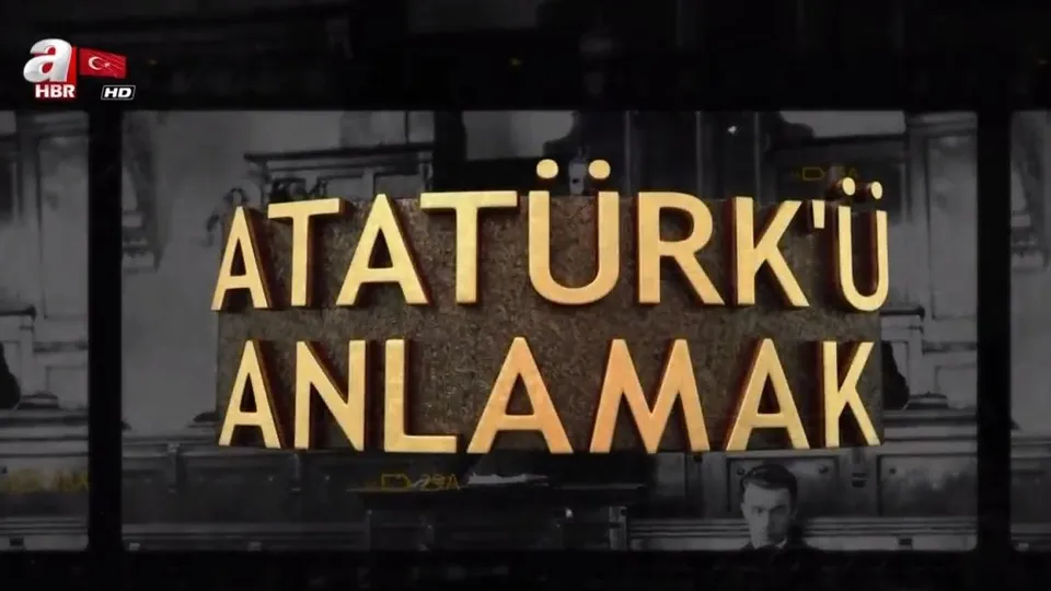 Atatürk’ü anlamak