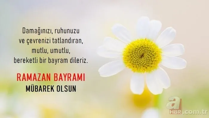 Sevgiliye, eşe, arkadaşa, flörte bayram mesajı! En yakın arkadaşa uzun, kısa en güzel Ramazan Bayramı kutlama mesajları... 11