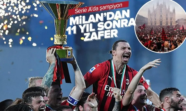Serie A’da Milan, 11 yıl sonra şampiyon oldu!