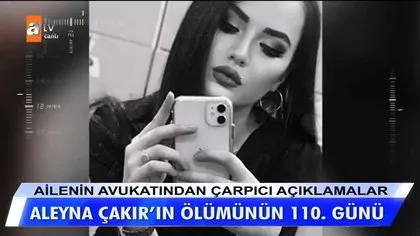 Aleyna Çakır’ın avukatı Müge Anlı’ya konuştu! 3 ay geçti bu sorular cevapsız kaldı…