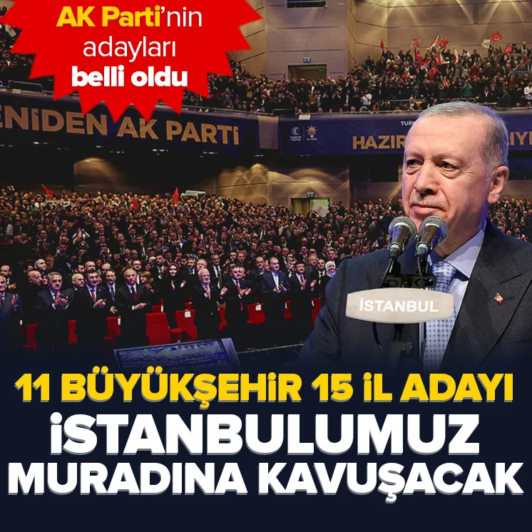 AK Parti’de adaylar belli oldu
