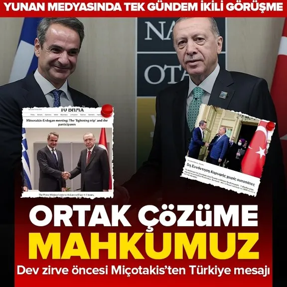 Yunan medyasında gündem Erdoğan-Miçotakis görüşmesi! Zirve öncesi Türkiye mesajı: Ortak çözüm için mahkumuz...