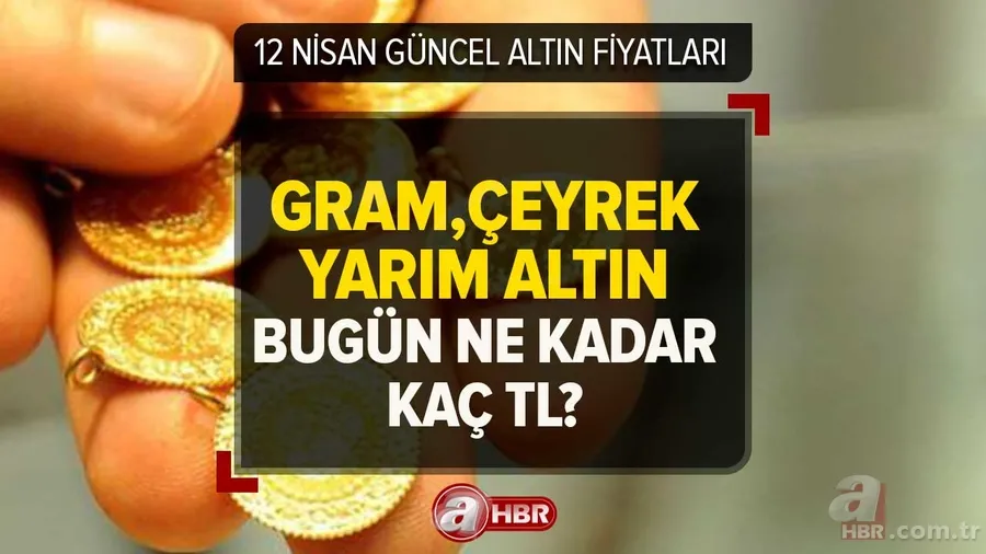12 Nisan 2023 CANLI ALTIN FİYATLARI | Gram, çeyrek, yarım, tam altın bugün ne kadar, kaç TL oldu? 1