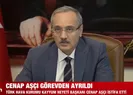 Cenap Aşçı görevinden ayrıldı