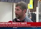 Afganistan’dan Türkiye’ye gelen Türk vatandaşları yaşadıklarını anlattı
