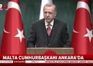 Başkan Erdoğan ve Malta Cumhurbaşkanından ortak açıklama