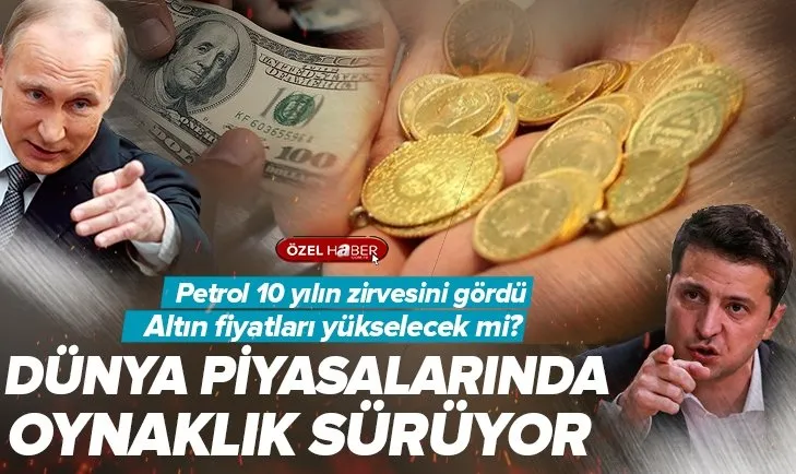 Petrol fiyatları 10 yılın zirvesinde! Altın fiyatları yükselecek mi? Rusya - Ukrayna savaşı piyasaları nasıl etkiledi? Anlık Dolar Euro ve altın kuru...