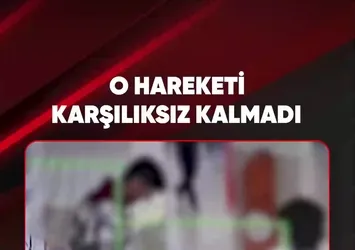 O HAREKETİ KARŞILIKSIZ KALMADI