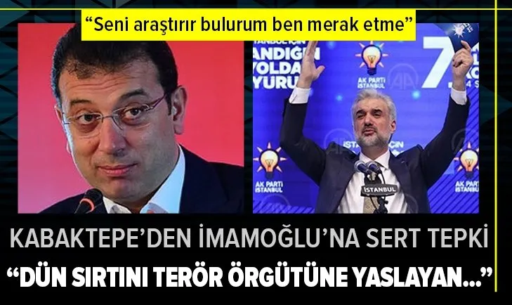 AK Parti İstanbul İl Başkanı Osman Nuri Kabaktepe'den Ekrem İmamoğlu'na sert tepki! Dün sırtını terör örgütüne yaslayan...