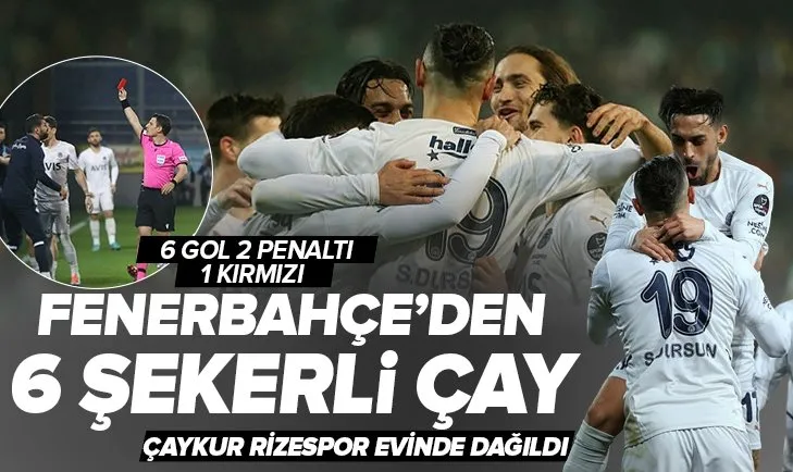 Fenerbahçe’den Rize’de gol şov! Çaykur Rizespor 0- 6 Fenerbahçe MAÇ SONUCU-ÖZET