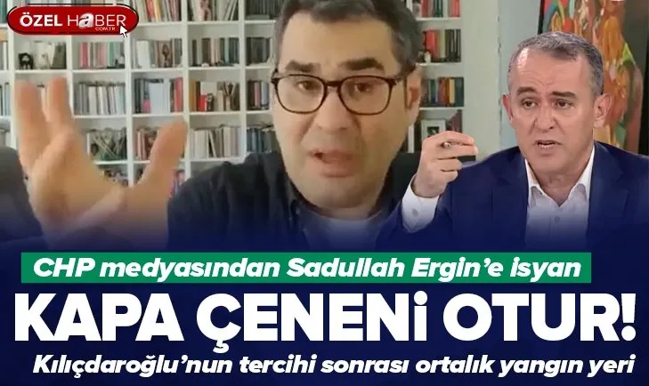 CHP medyasının Sadullah Ergin isyanı bitmiyor!
