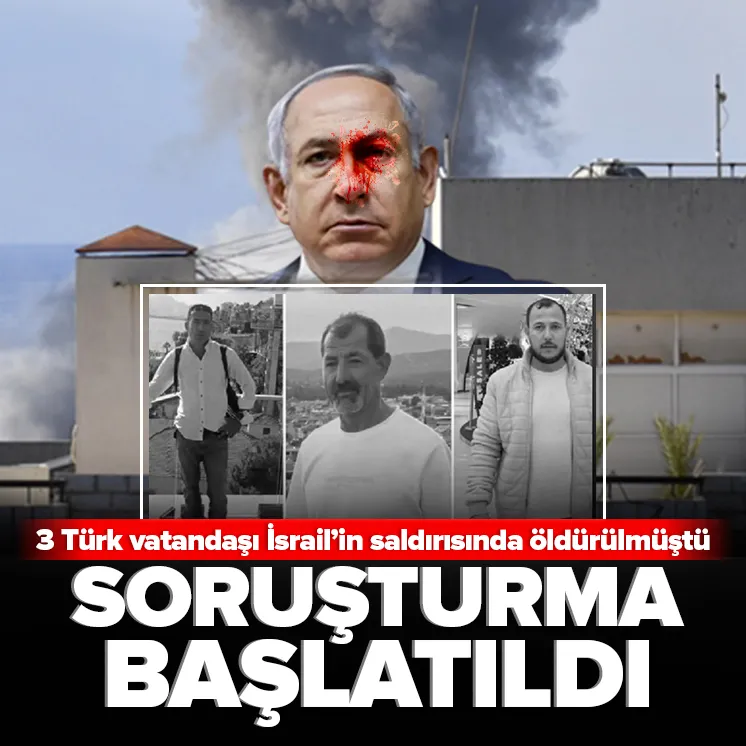 İsrailin 3 Türk vatandaşına öldürmesine soruşturma!