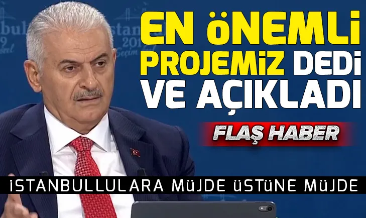 Binali Yıldırım projelerini açıkladı