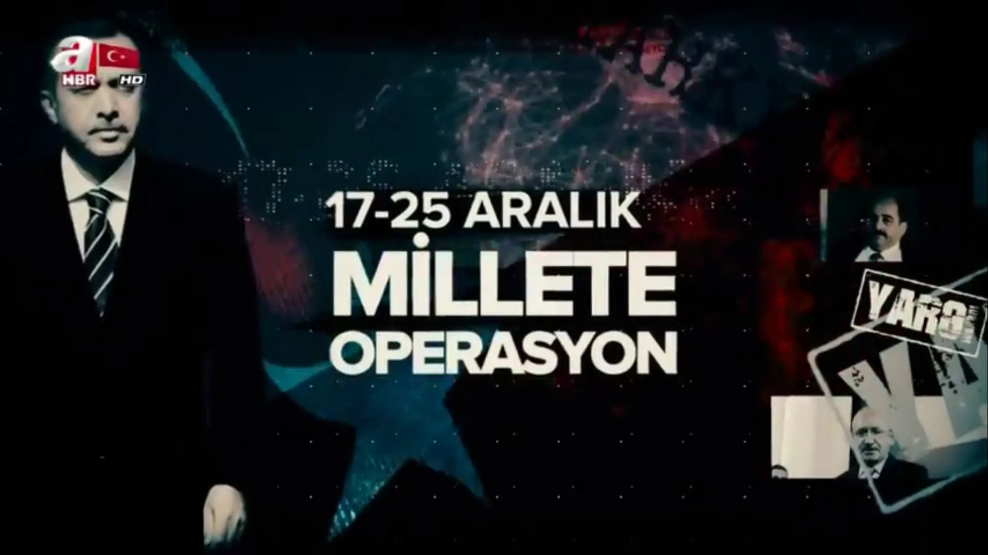17 25 Aralik Millete Operasyon 2 Bolum Ahaber Video Izle