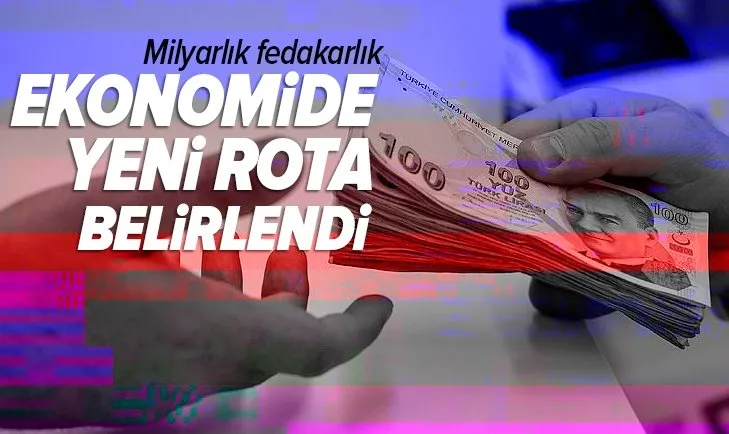 Türkiye'nin ekonomide yeni rotası belirlendi! Milyarlık fedakarlık