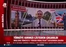 İngiltere’den flaş Türkiye kararı: Kırmızı listeden çıkarıldı