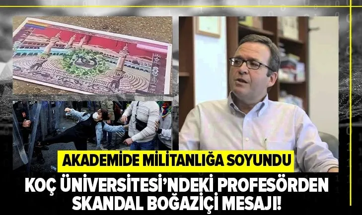 Koç Üniversitesi öğretim üyesi Sami Gülgöz'den skandal Boğaziçi mesajı! Diğer hocaları provoke etmeye çalıştı