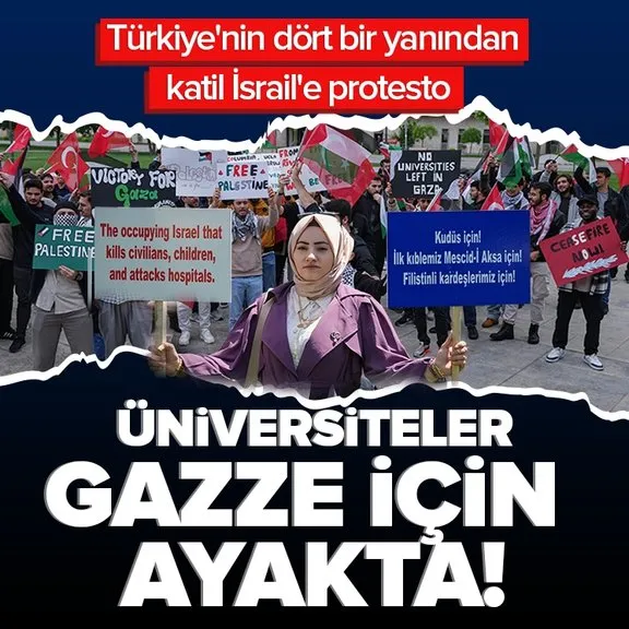 Türkiye’nin dört bir yanındaki üniversitelilerden katil İsrail’e protesto!  Bugünün Nazi’si işgalci İsrail