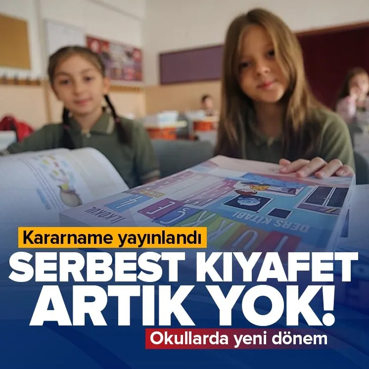 Okullarda kılık kıyafet serbestliği kaldırıldı!