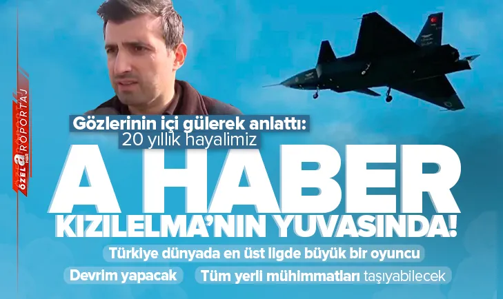 A Haber Kızılelma’nın yuvasında!