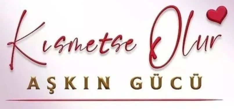 Kısmetse Olur hafta sonu saat kaçta? Kısmetse Olur Aşkın Gücü ne zaman yayınlanıyor, her gün mü?