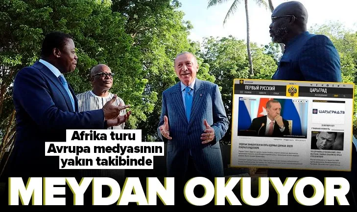 Başkan Erdoğan Avrupa medyasının yakın takibinde: Afrika’da 2. Dünya Savaşı galiplerine meydan okudu