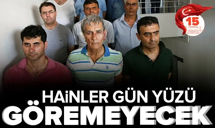 Son dakika: Darbeci hainler gün yüzü göremeyecek!